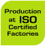 Production at ISO Certified Factories